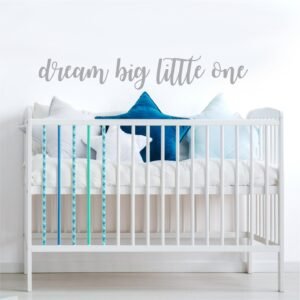 Dream Big Little One